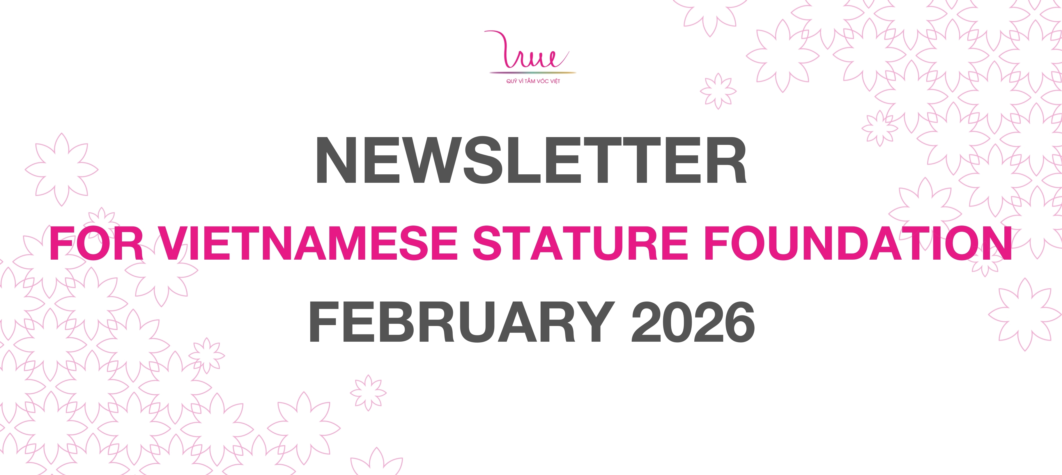 FOR VIETNAMESE STATURE FOUNDATION NEWSLETTER FEBRUARY 2026